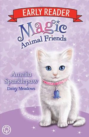 Magic Animal Friends Early Reader: Amelia Sparklepaw: Book 6 : Magic Animal Friends Ear - Daisy Meadows