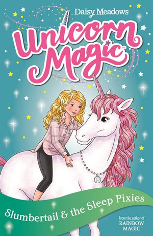 Unicorn Magic: Slumbertail and the Sleep Pixies : Unicorn Magic Series 2 Book 3 - Daisy Meadows