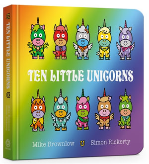 Ten Little Unicorns : Ten Little - Mike Brownlow