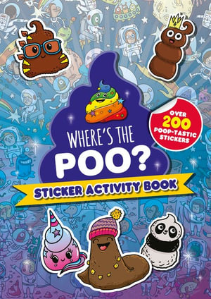 Where's the Poo? : Sticker Activity Book - Alex Hunter