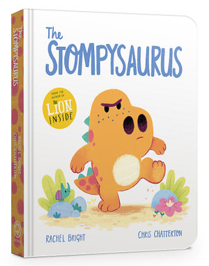 The Stompysaurus : Dinofeelings - Rachel Bright