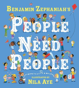 People Need People : The award winning picture book poem from legendary poet Benjamin Zephaniah - Benjamin Zephaniah