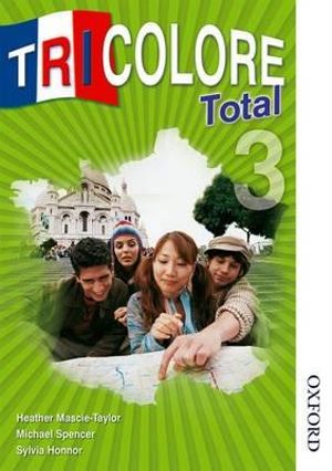 Tricolore Total 3 Student Book : Tricolore - H Mascie-Taylor