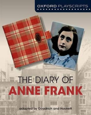 Dramascripts : The Diary of Anne Frank - Frances Goodrich