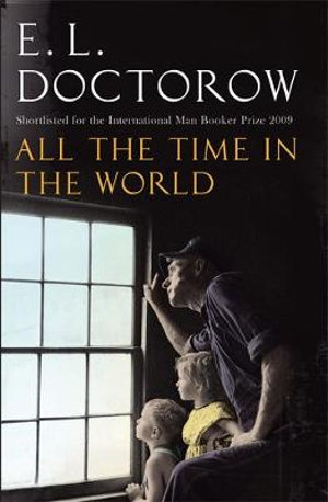 All the Time in the World - E. L. Doctorow