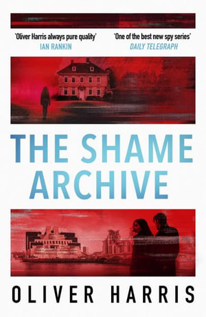 The Shame Archive - Oliver Harris