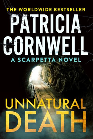 Unnatural Death : Kay Scarpetta: Book 27 - Patricia Cornwell