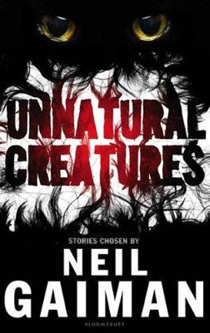 Unnatural Creatures - Neil Gaiman