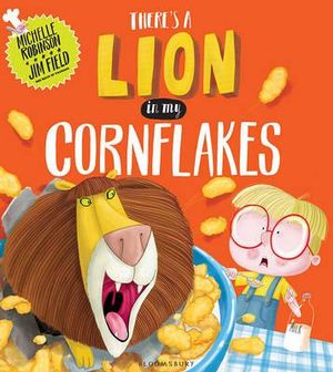 There's a Lion in My Cornflakes - Michelle Robinson