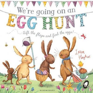 We're Going on an Egg Hunt : A Lift-the-Flap Adventure - Martha Mumford