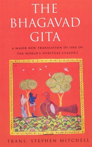 The Bhagavad Gita - Stephen Mitchell