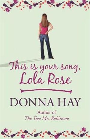 This Is Your Song, Lola Rose - Donna Hay