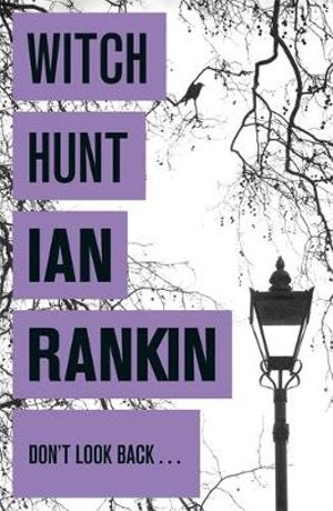 Witch Hunt : Jack Harvey : Book 1 - Ian Rankin