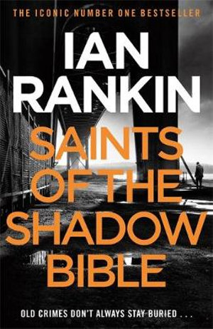 Saints of the Shadow Bible : Inspector Rebus : Book 19 / Malcolm Fox : Book 4 - Ian Rankin