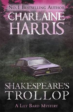 Shakespeare's Trollop : Lily Bard : Book 4 - Charlaine Harris