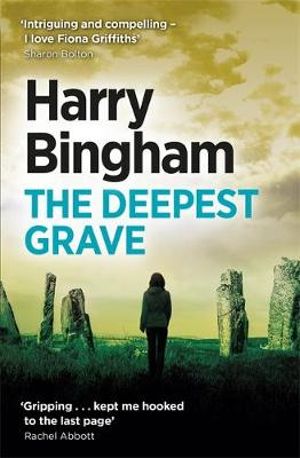 The Deepest Grave : A chilling British detective crime thriller - Harry Bingham