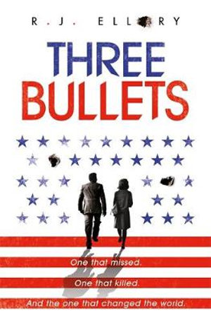 Three Bullets : Dawn of X - R.J. Ellory