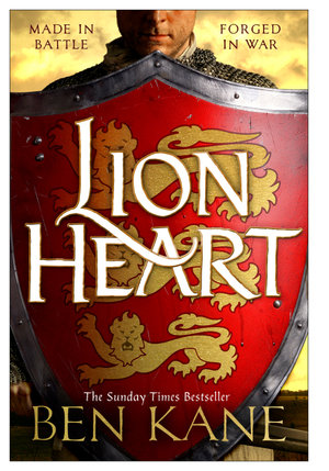 Lionheart : The first thrilling instalment in the Lionheart series - Ben Kane