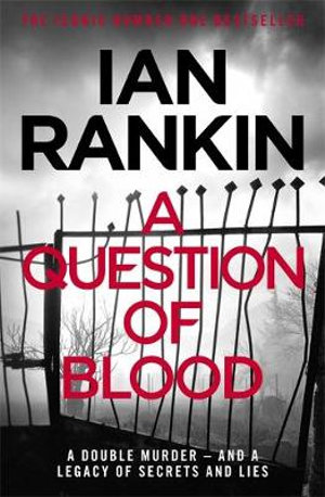 A Question of Blood : Inspector Rebus : Book 14 - Ian Rankin