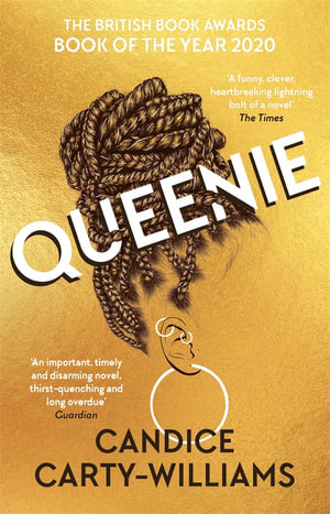 Queenie : Now a Channel 4 series - Candice Carty-Williams