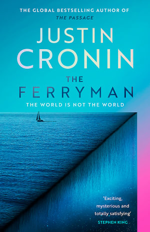 The Ferryman : Bestselling author of The Passage - Justin Cronin