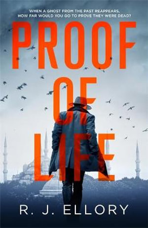 Proof of Life : The Gripping Espionage Thriller from an Award-Winning International Bestseller - R.J. Ellory