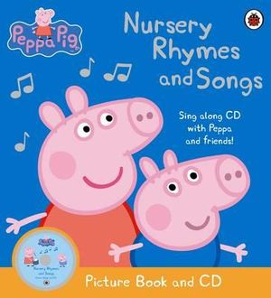 Nursery Rhymes and Songs : Book and CD : Peppa Pig Series - Ladybird