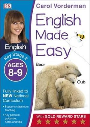 English Made Easy Ages 8-9 Key Stage 2 : Carol Vorderman's English Made Easy - Carol Vorderman