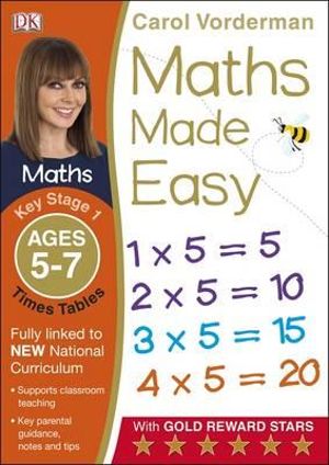 Maths Made Easy: Times Tables, Ages 5-7 (Key Stage 1) : Supports the National Curriculum, Multiplication Exercise Book - Carol Vorderman