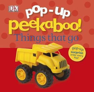 Pop-Up Peekaboo! Things That Go : Pop-up Peekaboo! - DK