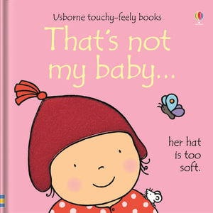 That's Not My Baby (Girl) : Usborne touchy-feely book - Fiona Watt