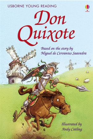 Don Quixote : Young Reading Series 3 - Mary Sebag-Montefiore