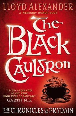 The Black Cauldron : The Chronicles of Prydain : Book 4  - Lloyd Alexander