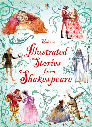 Usborne Illustrated Stories from Shakespeare : Illustrated Story Collections - Various