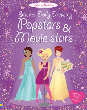 Popstars and Movie Stars : Sticker Dolly Dressing Series - Fiona Watt