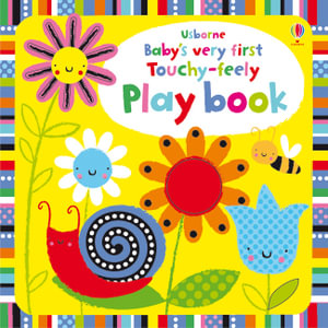 Babys Very First Touchy-Feely Playbook : Baby's Very First Books - Fiona Watt