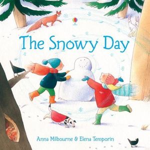 The Snowy Day : Picture Books - Anna Milbourne