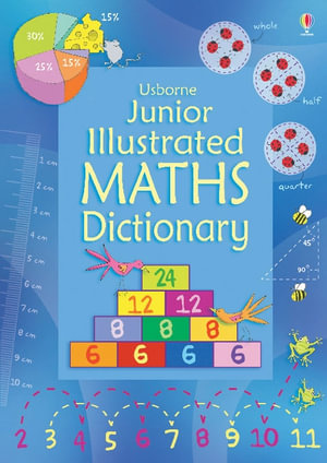 Junior Illustrated Maths Dictionary : Illustrated Dictionaries and Thesauruses - Usborne