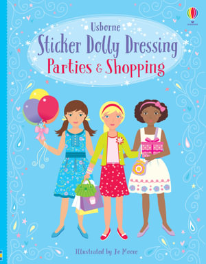 Sticker Dolly Dressing: Parties and Shopping Girls : With over 700 stickers - Fiona Watt