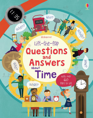 Lift-The-Flap Questions and Answers About Time : Questions and Answers - Katie Daynes