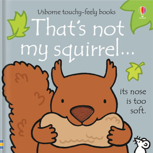 That's not my squirrel... : Usborne touchy-feely books - Fiona Watt