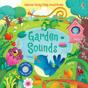 Usborne Touchy-Feely Sound Book: Garden Sounds : Sound Books - Sam Taplin