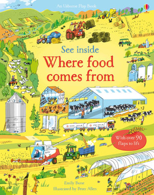 See Inside Where Food Comes From : See Inside - Emily Bone