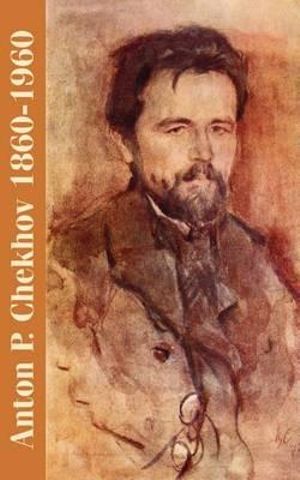 Anton P. Chekhov : 1860-1960 - Maxim Gorky