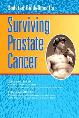 Updated Guidelines for Surviving Prostate Cancer - E. Roy Berger