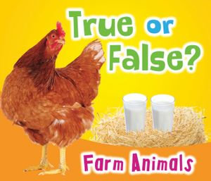 True or False? Farm Animals : True or False? - Daniel Nunn