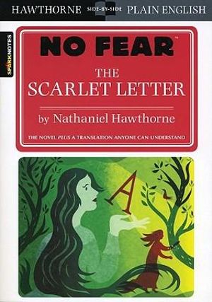 The Scarlet Letter : No Fear Hawthorne (No Fear Shakespeare Series) :  No Fear Hawthorne (No Fear Shakespeare Series) - SparkNotes