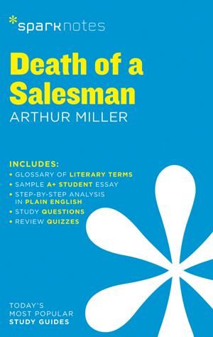 Death of a Salesman SparkNotes Literature Guide : SparkNotes Literature Guide Series - SparkNotes