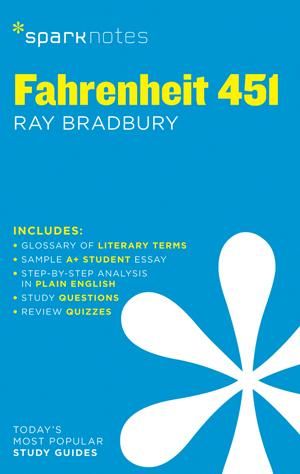 Fahrenheit 451 SparkNotes Literature Guide : SparkNotes Literature Guide - SparkNotes