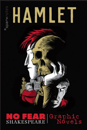 Hamlet (No Fear Shakespeare Graphic Novels) : No Fear Shakespeare Illustrated - SparkNotes